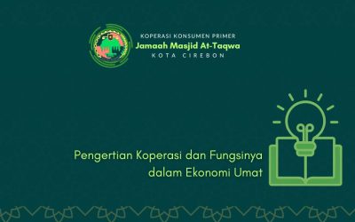 Pengertian Koperasi dan Fungsinya dalam Ekonomi Umat