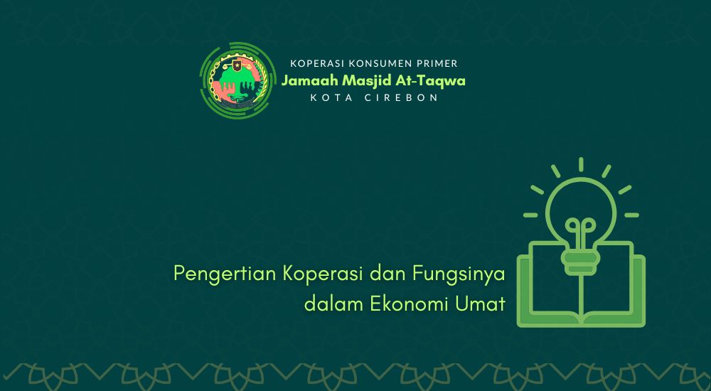 Pengertian Koperasi dan Fungsinya dalam Ekonomi Umat